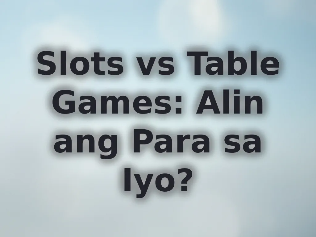 Slots vs Table games comparison